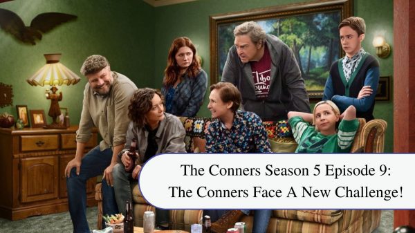 The Conners Season 5 Episode 9 The Conners Face A New Challenge!