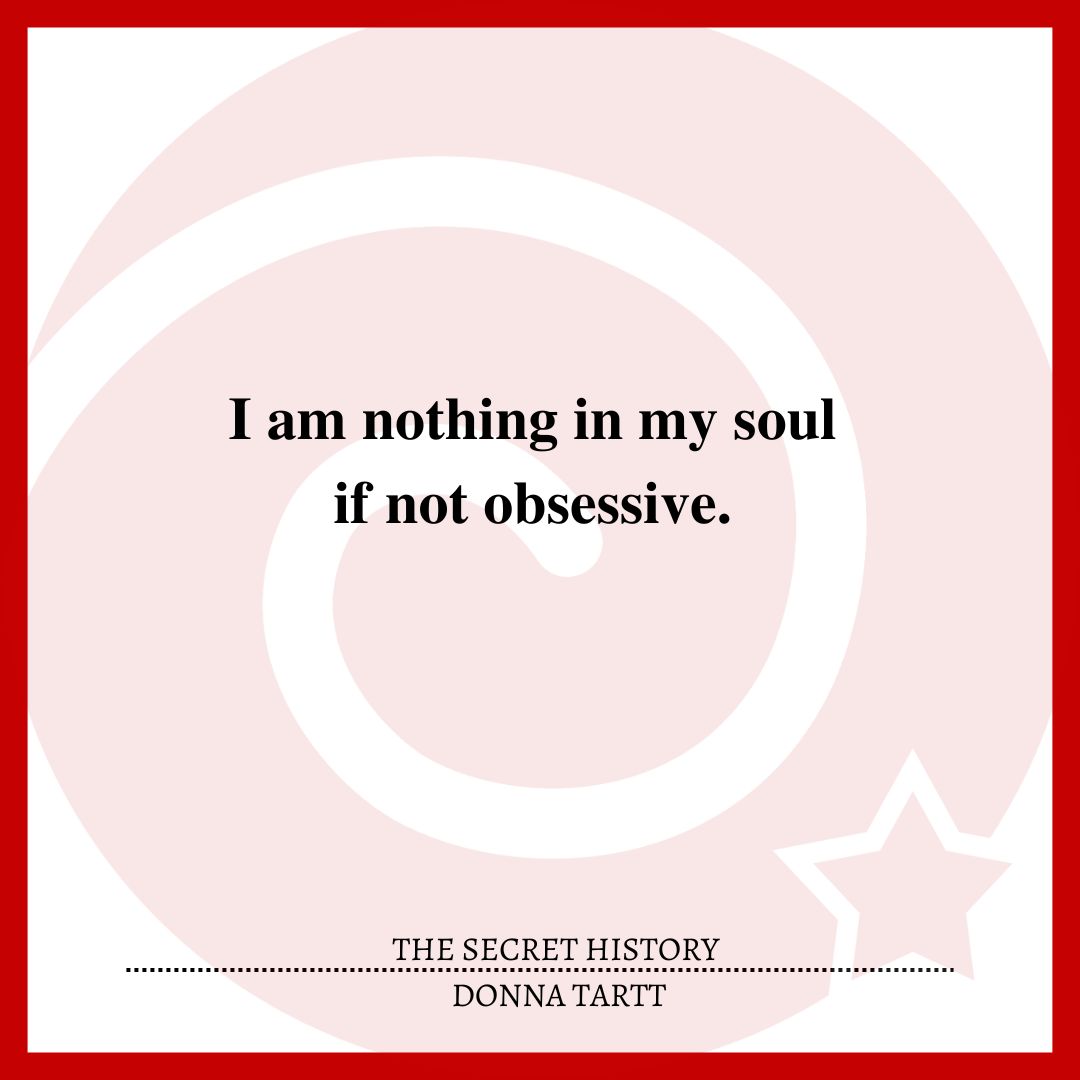 I am nothing in my soul if not obsessive.