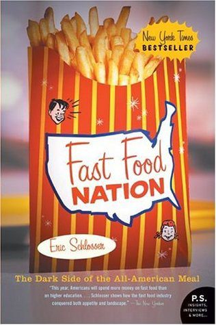 Fast Food Nation The Dark Side Of The All-American Meal
