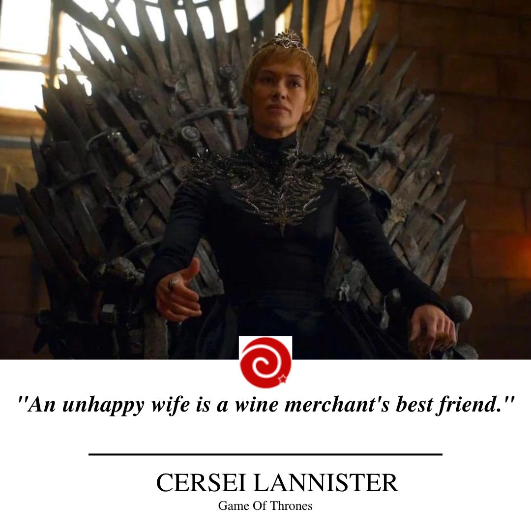 "An unhappy wife is a wine merchant's best friend."