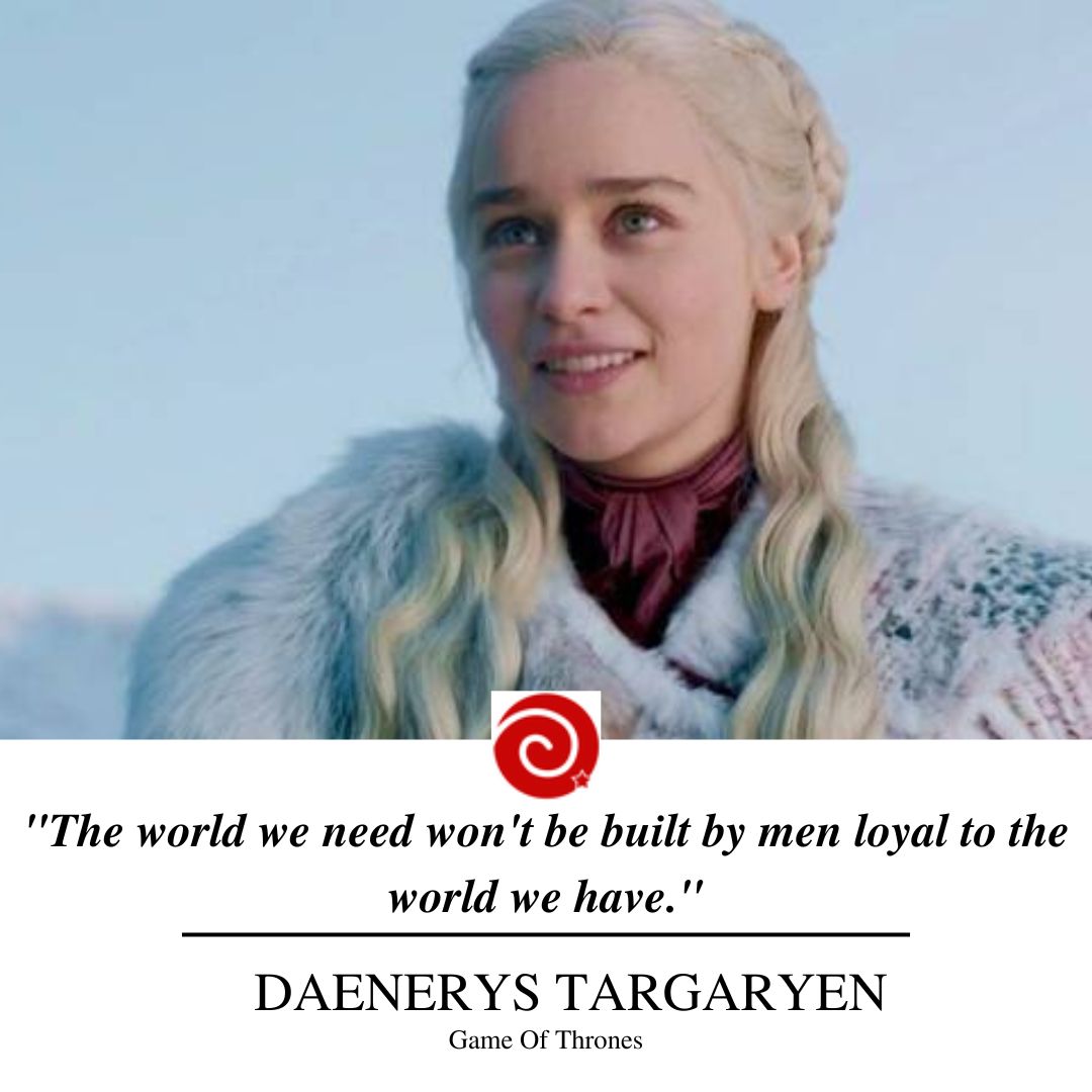 "The world we need won't be built by men loyal to the world we have."