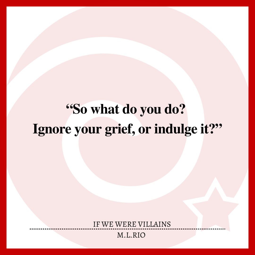 “So what do you do? Ignore your grief, or indulge it?”