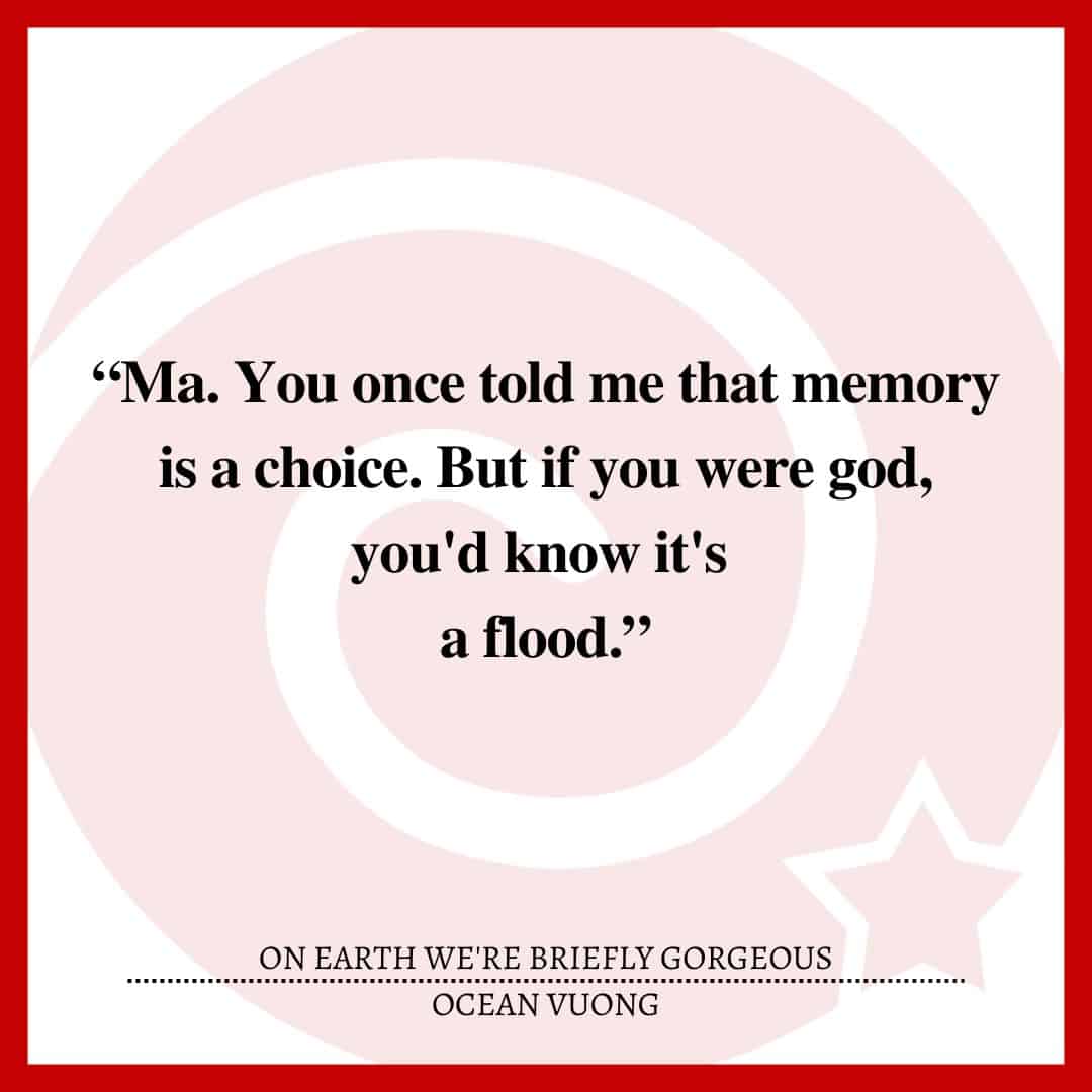 “Ma. You once told me that memory is a choice. But if you were god, you'd know it's a flood.”