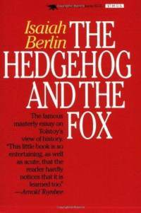 The Hedgehog and the Fox An Essay on Tolstoy's View of History
