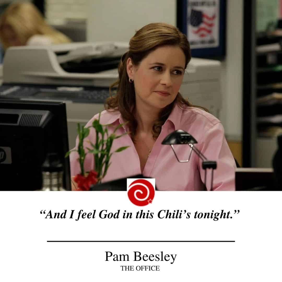 “And I feel God in this Chili’s tonight.”