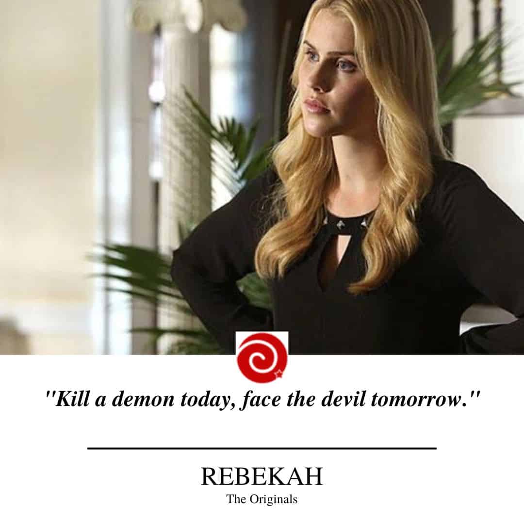 "Kill a demon today, face the devil tomorrow."