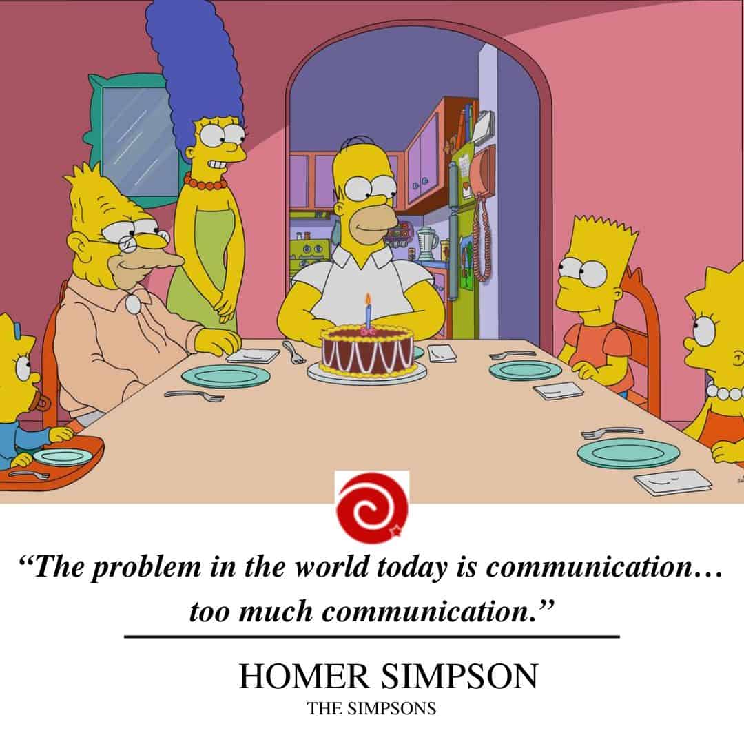 “The problem in the world today is communication… too much communication.”