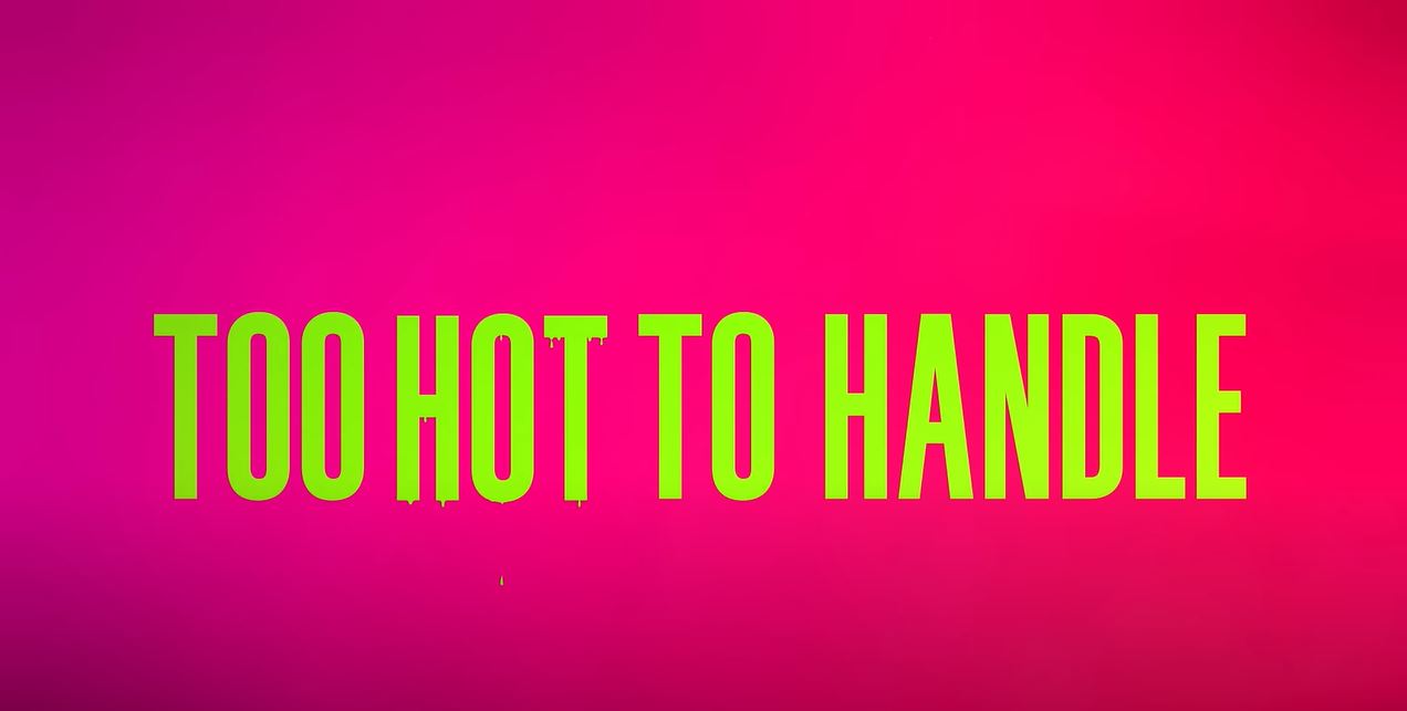 Too Hot To Handle Opening Title