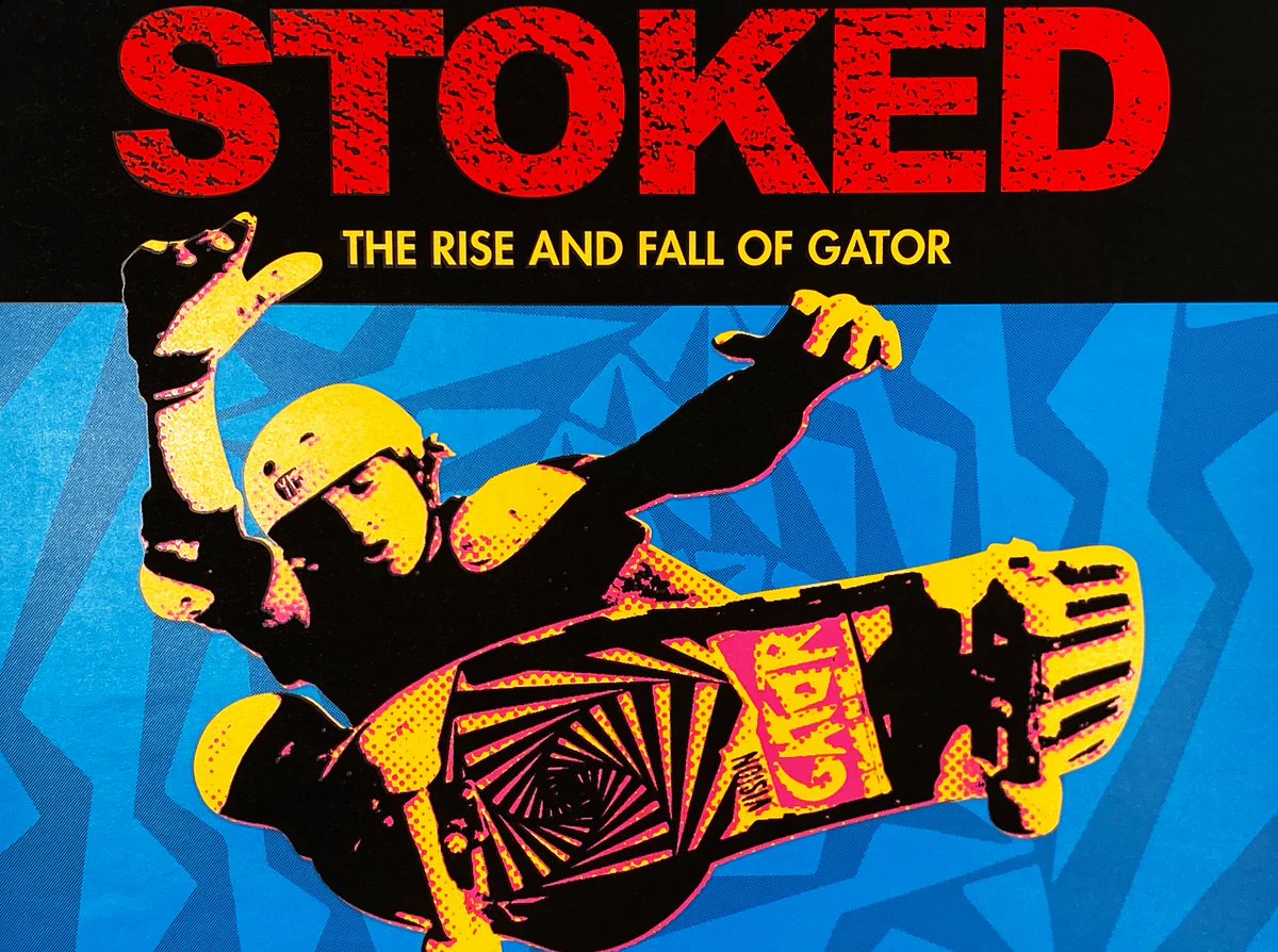 Stoked: The Rise and Fall of Gator