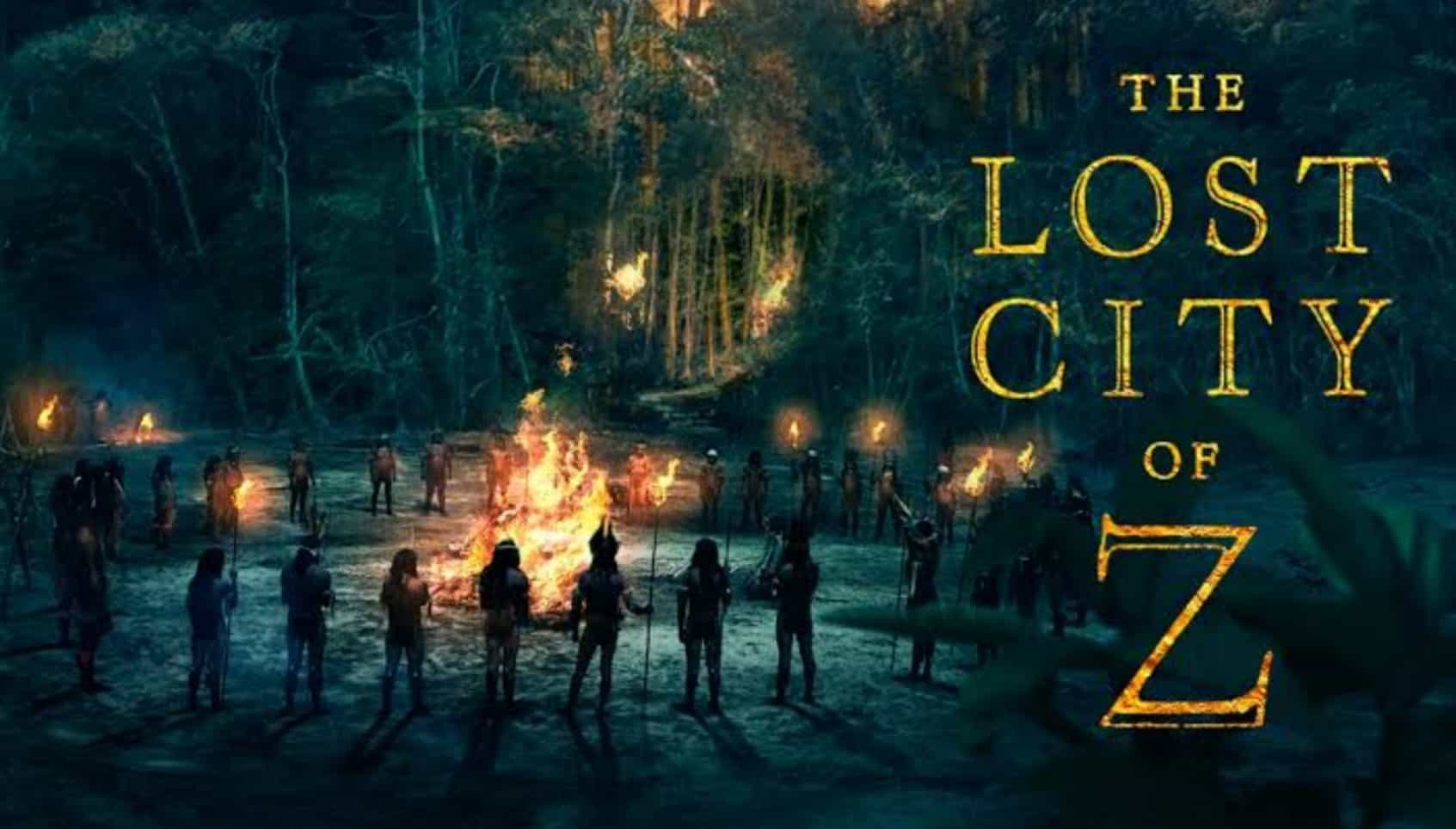 Lost City Of Z- Based On Real Life Events 