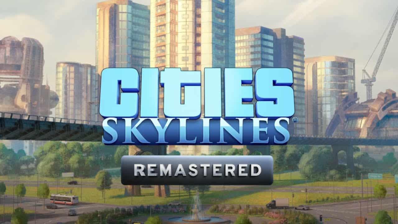 City Skylines Remastered