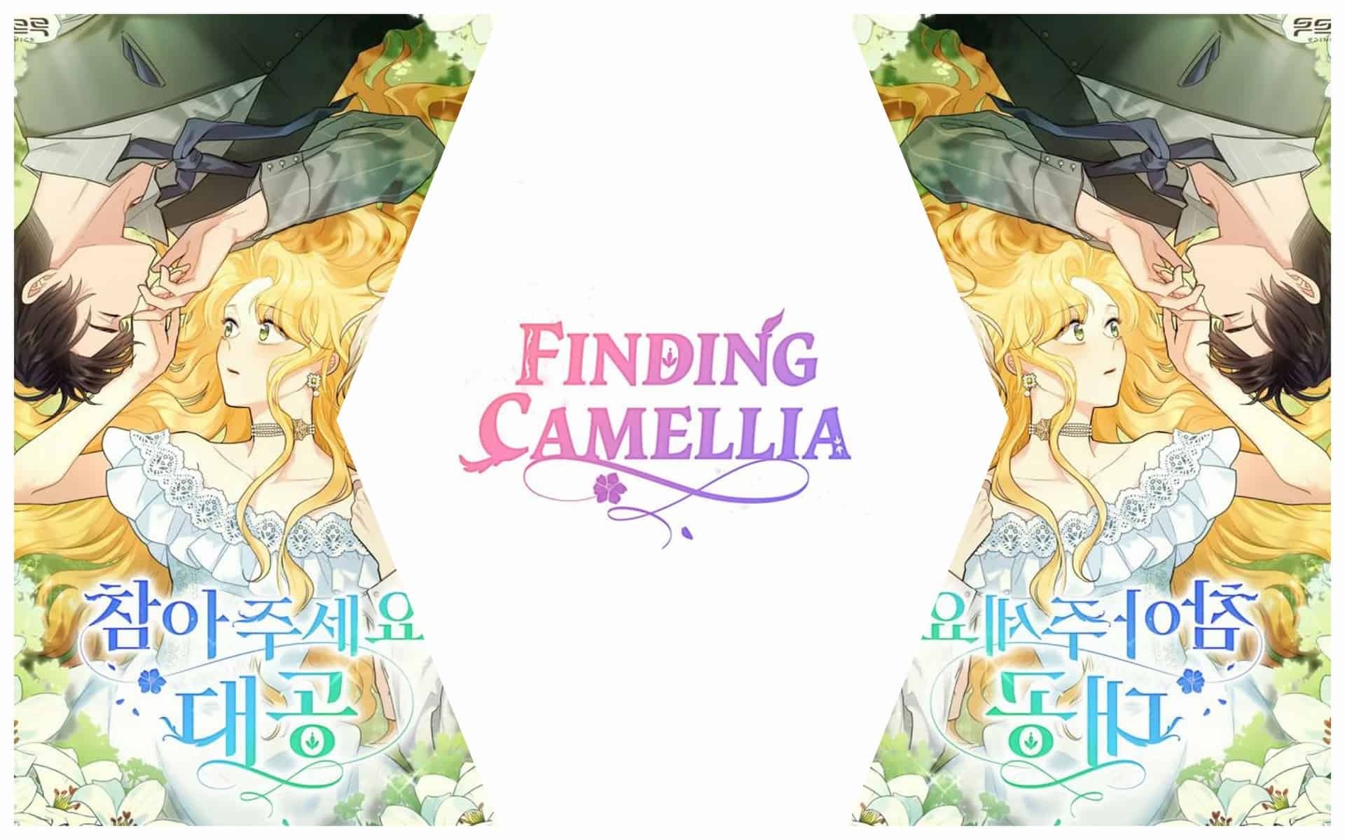 Finding Camellia Chapter 66: Release Date, Spoilers, Where To Read & Hiatus Explained