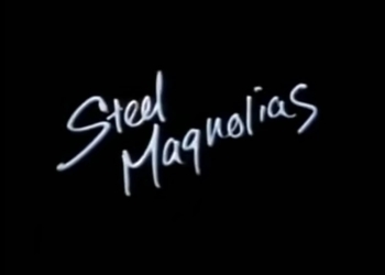 Steel Magnolias