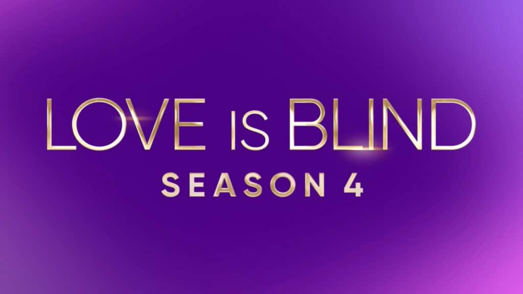 How To Watch Love Is Blind Season 4 Episodes? Streaming Guide