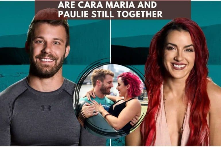 Are Cara Maria And Paulie Still Together? Answered - OtakuKart