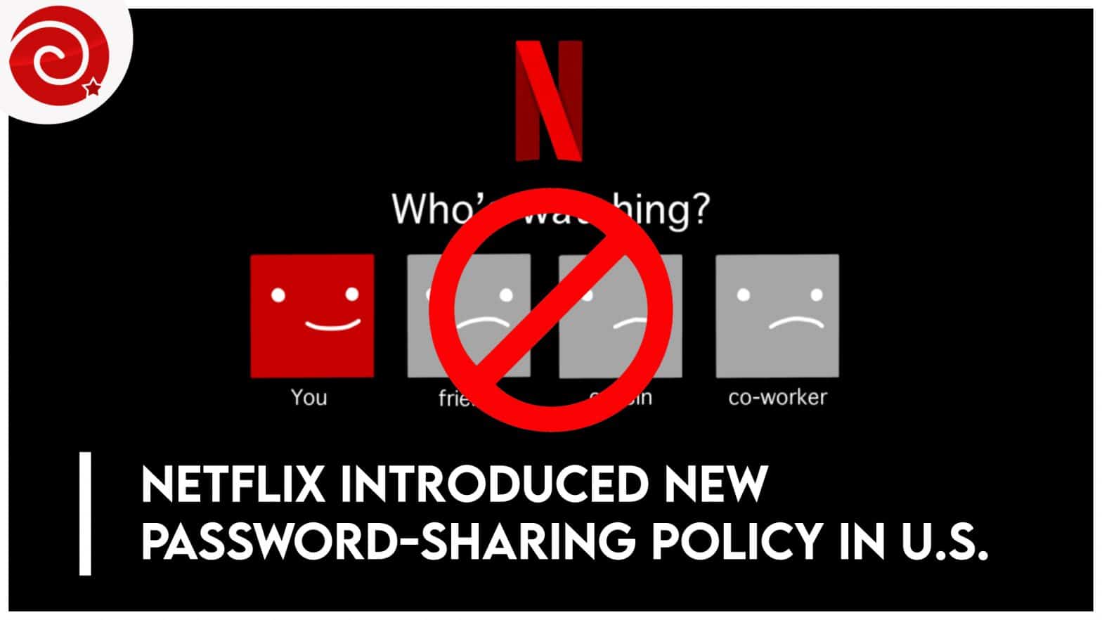 Netflix introduced a new password-sharing policy in the U.S.