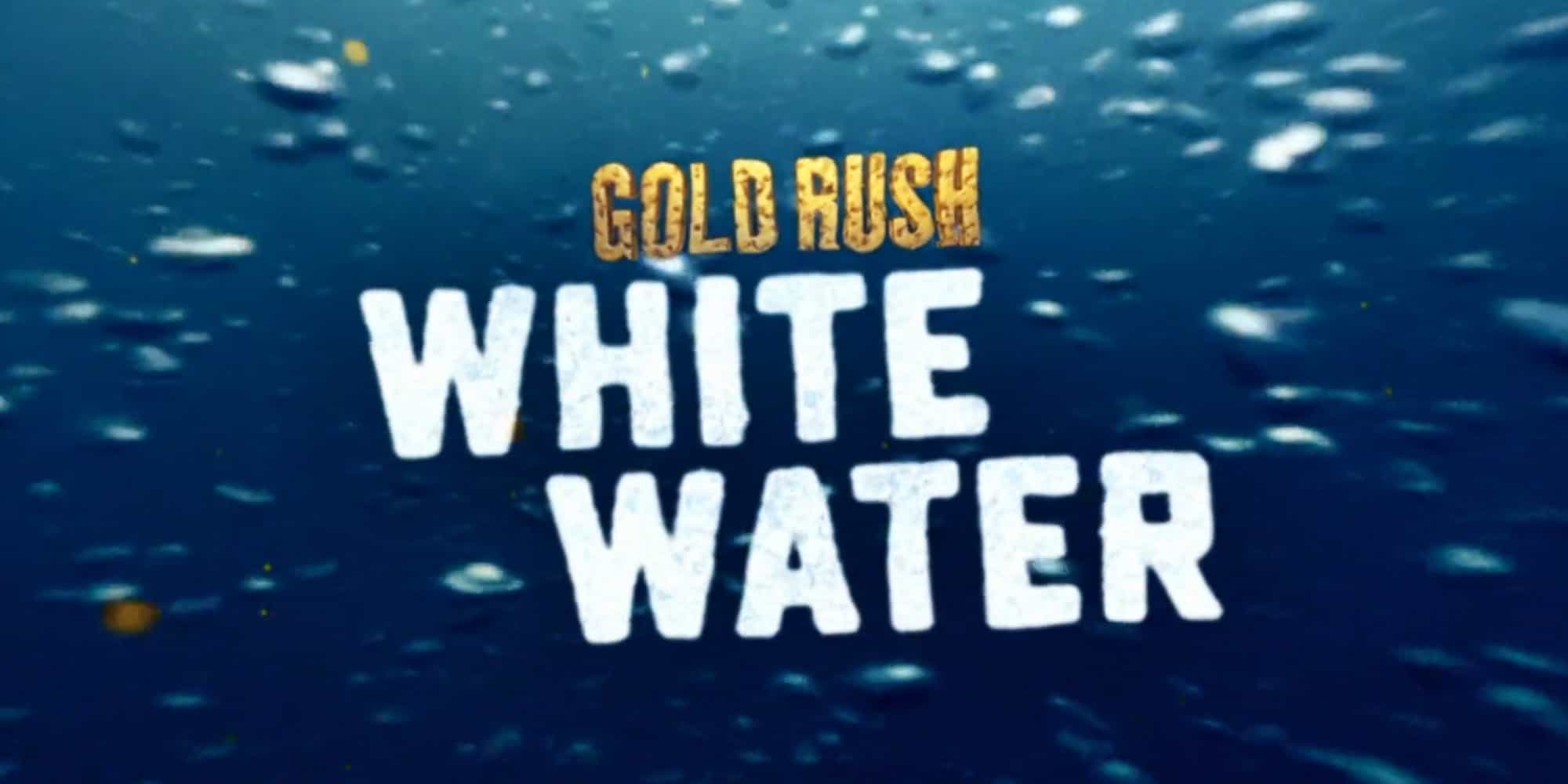 Gold Rush: White Water Season 6 Episode 9 Release Date
