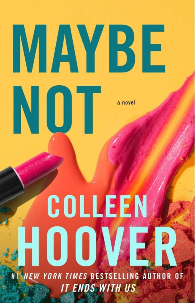 Cover image of the book named "Maybe Not" by Colleen Hoover
