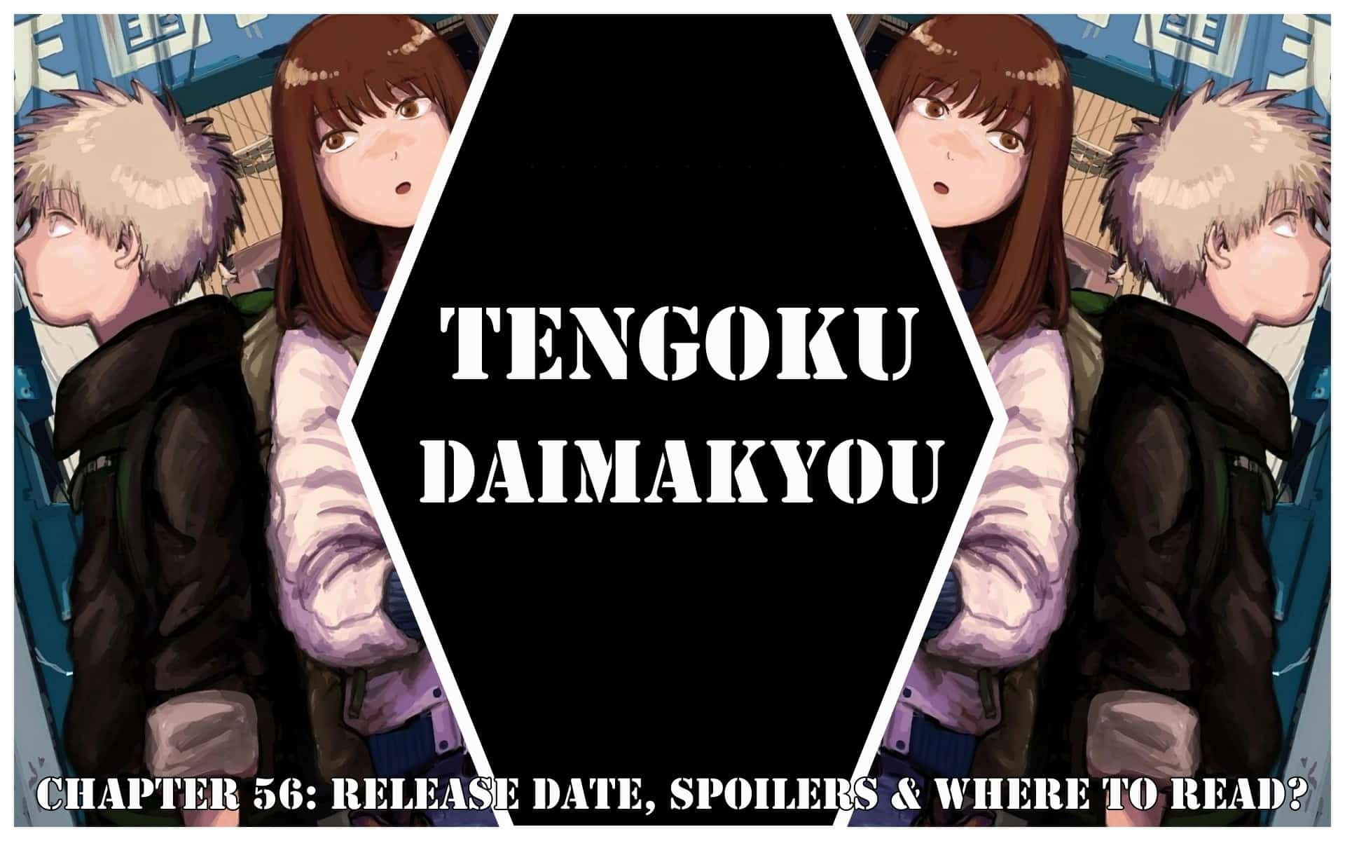 Tengoku Daimakyou Chapter 56: Release Date, Spoilers & Where to Read?