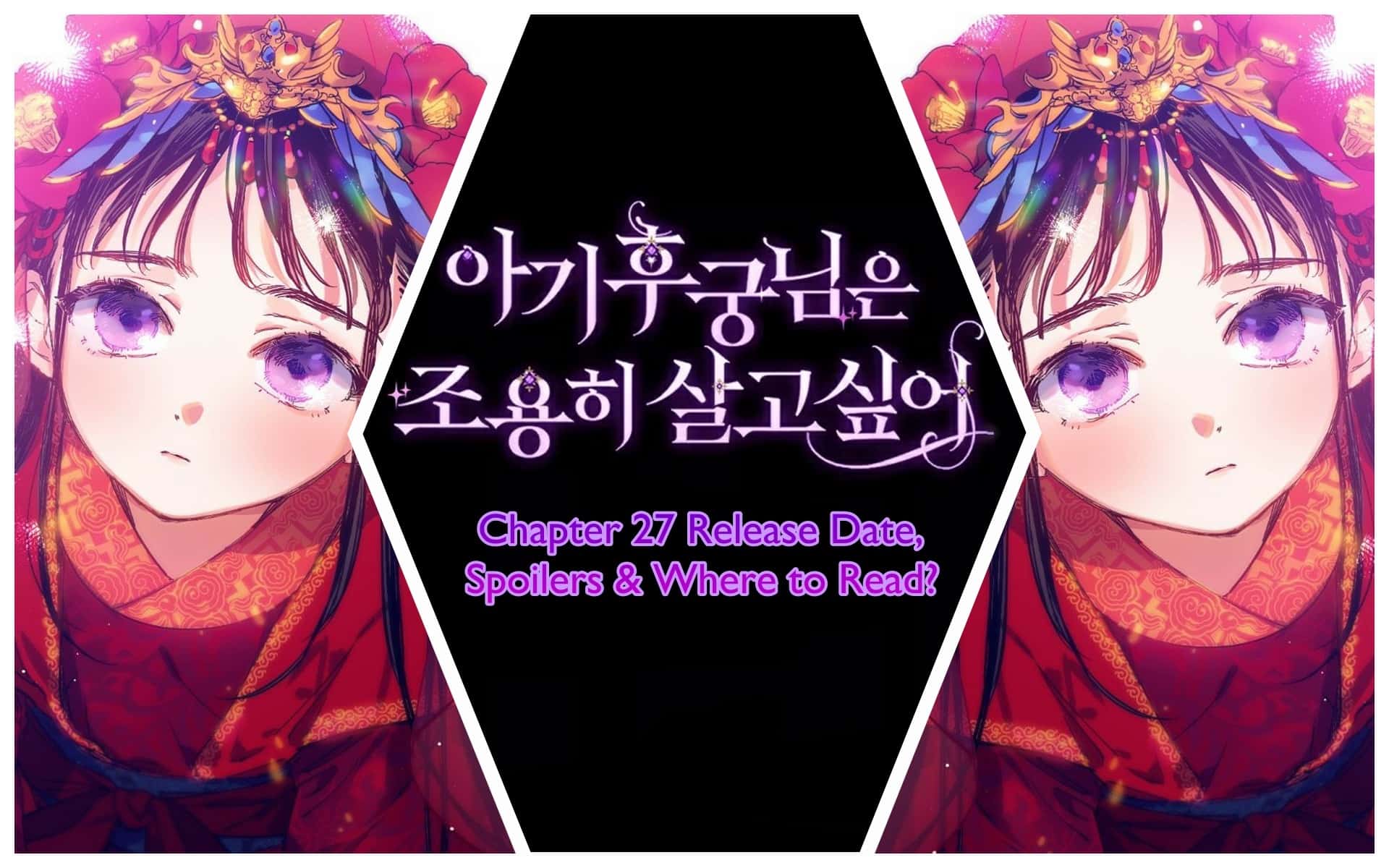 The Baby Concubine Wants To Live Quietly Chapter 27: Release Date, Spoilers & Where to Read?