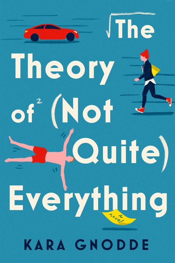 The Theory of Not Quite Everything by Kara Gnodde