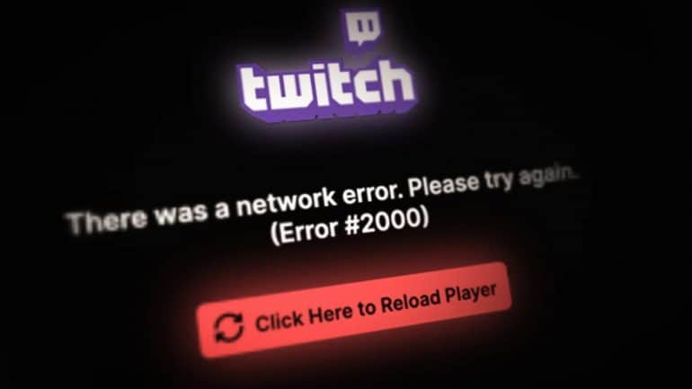 How to Fix Twitch Error Code 2000? Answered - OtakuKart