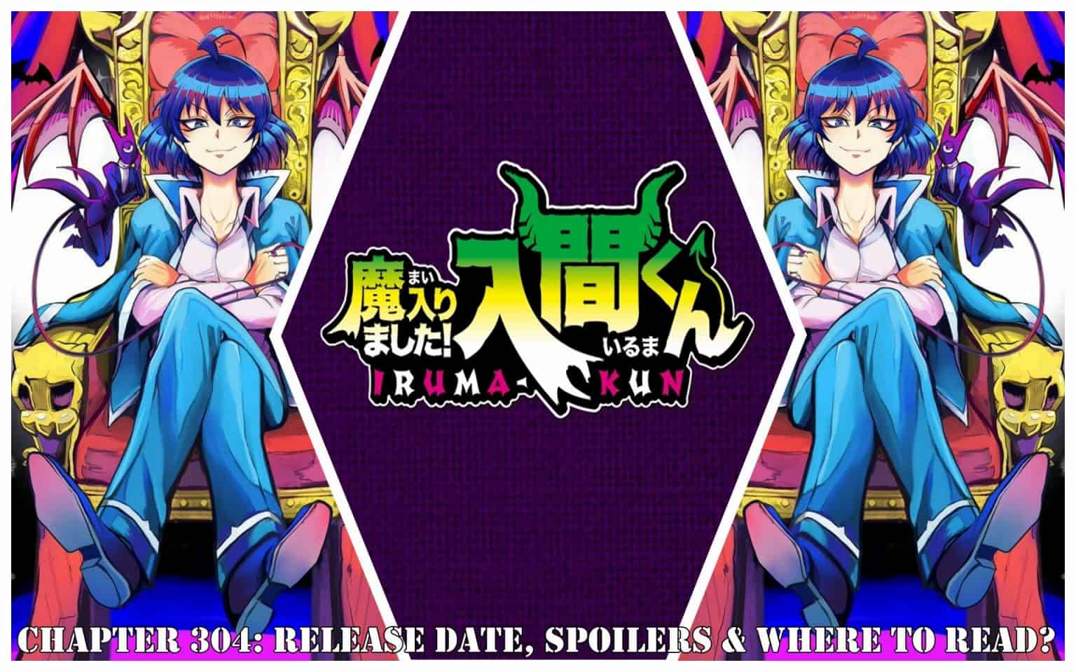 Mairimashita! Iruma-Kun Chapter 304: Release Date, Spoilers & Where to