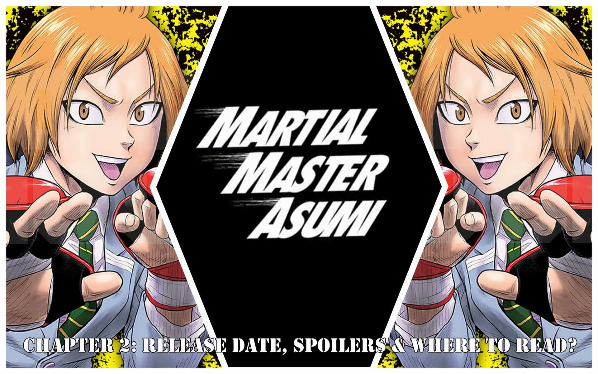 Martial Master Asumi Chapter 2: Release Date, Spoilers & Where to Read?