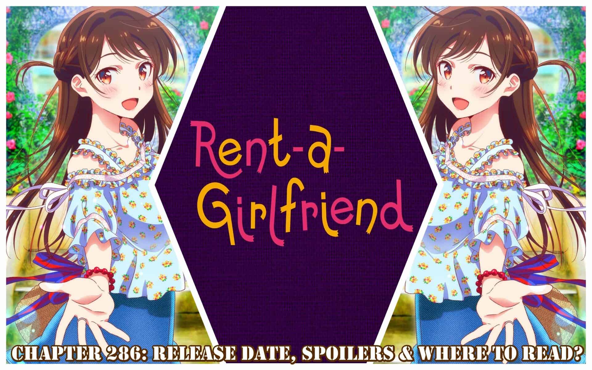 Rent A Girlfriend Chapter 286: Release Date, Spoilers & Where to Read?