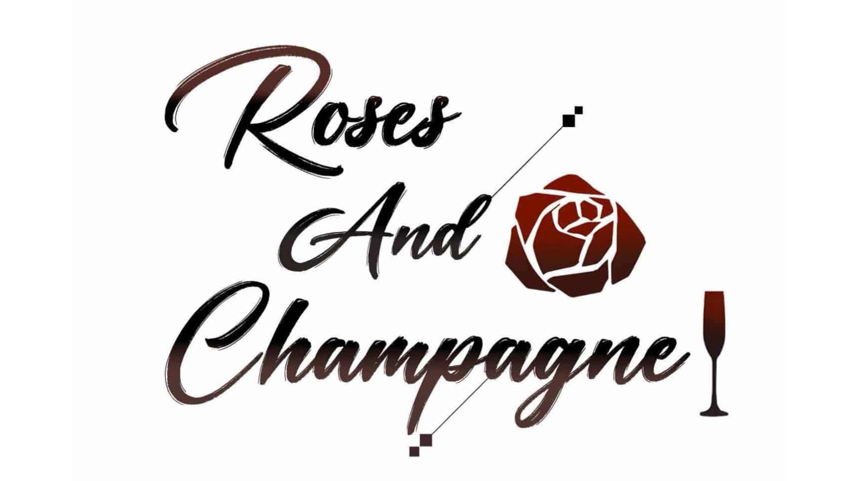 Roses and Champagne