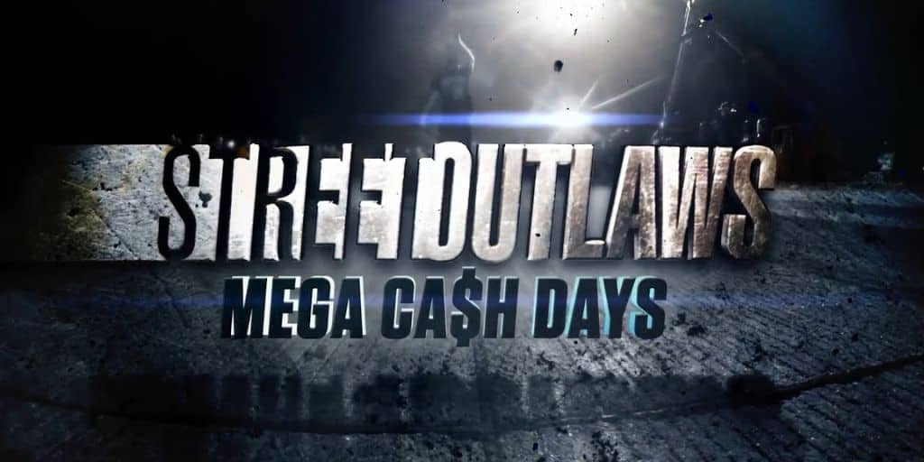 Street Outlaws Mega Cash Days Phần 2 