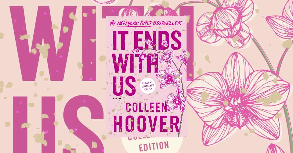 “It Ends With Us," the best-selling novel by Colleen Hoover.