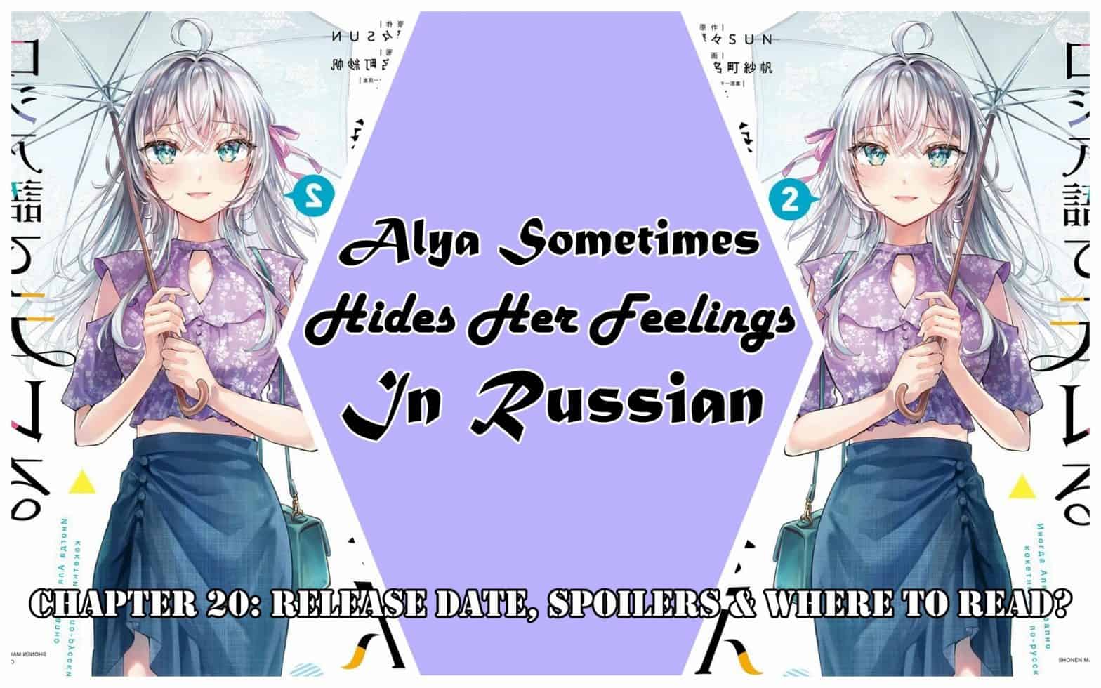 Alya Sometimes Hides Her Feelings In Russian Chapter 20: Release Date ...