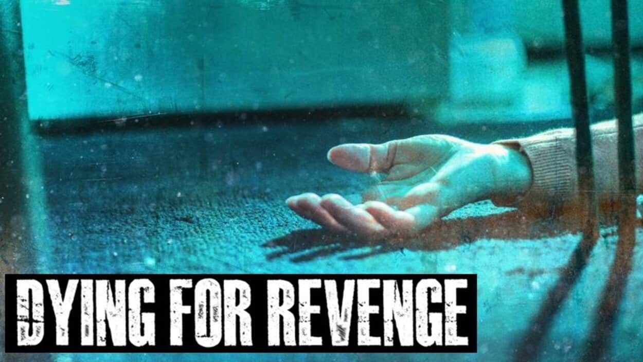 Dying For Revenge