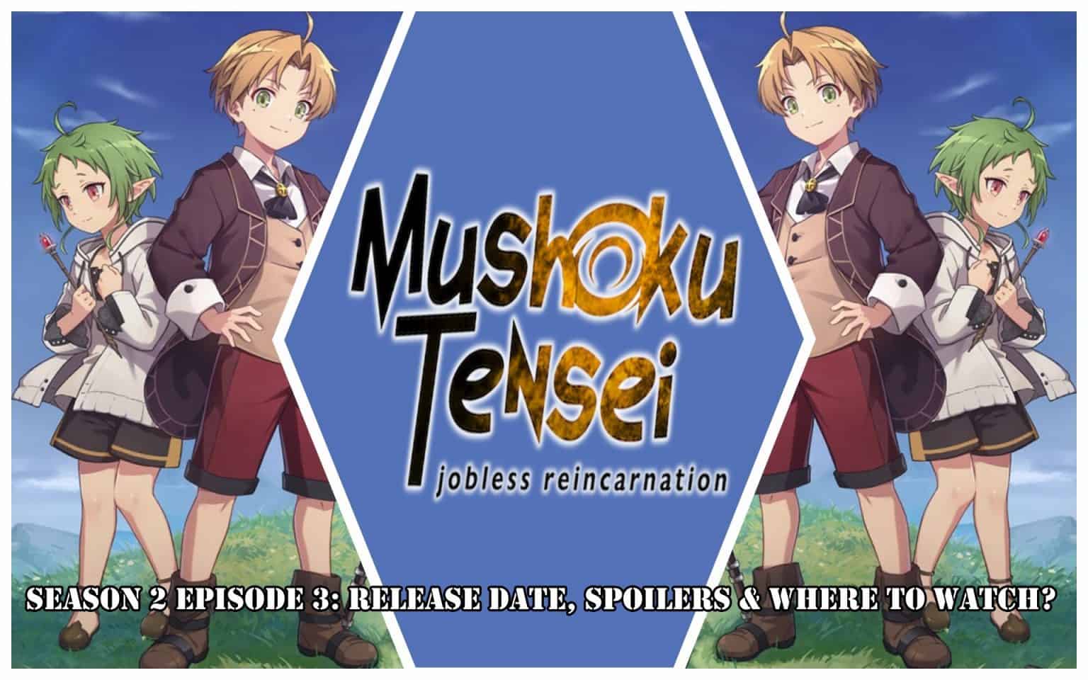 Mushoku Tensei: Jobless Reincarnation Season 2 Episode 3: Release Date