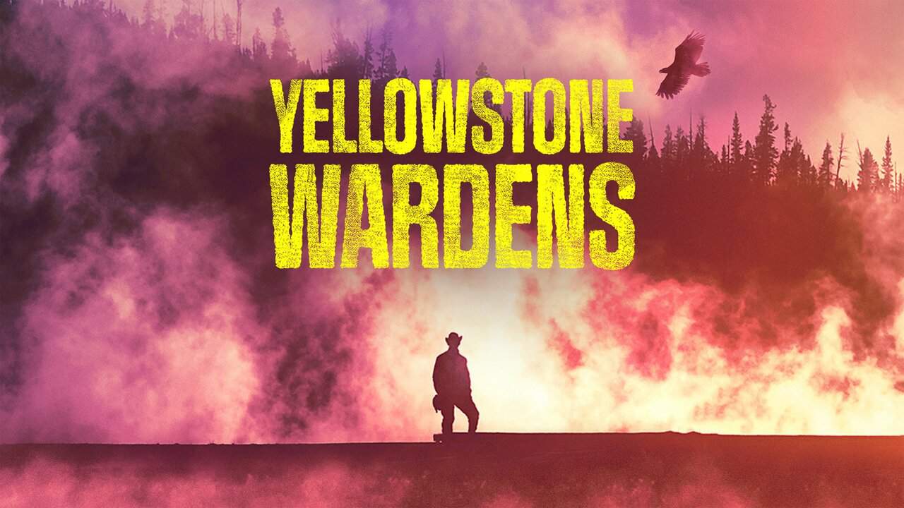 Yellowstone Wardens Episode 15 Release Date & Streaming Guide