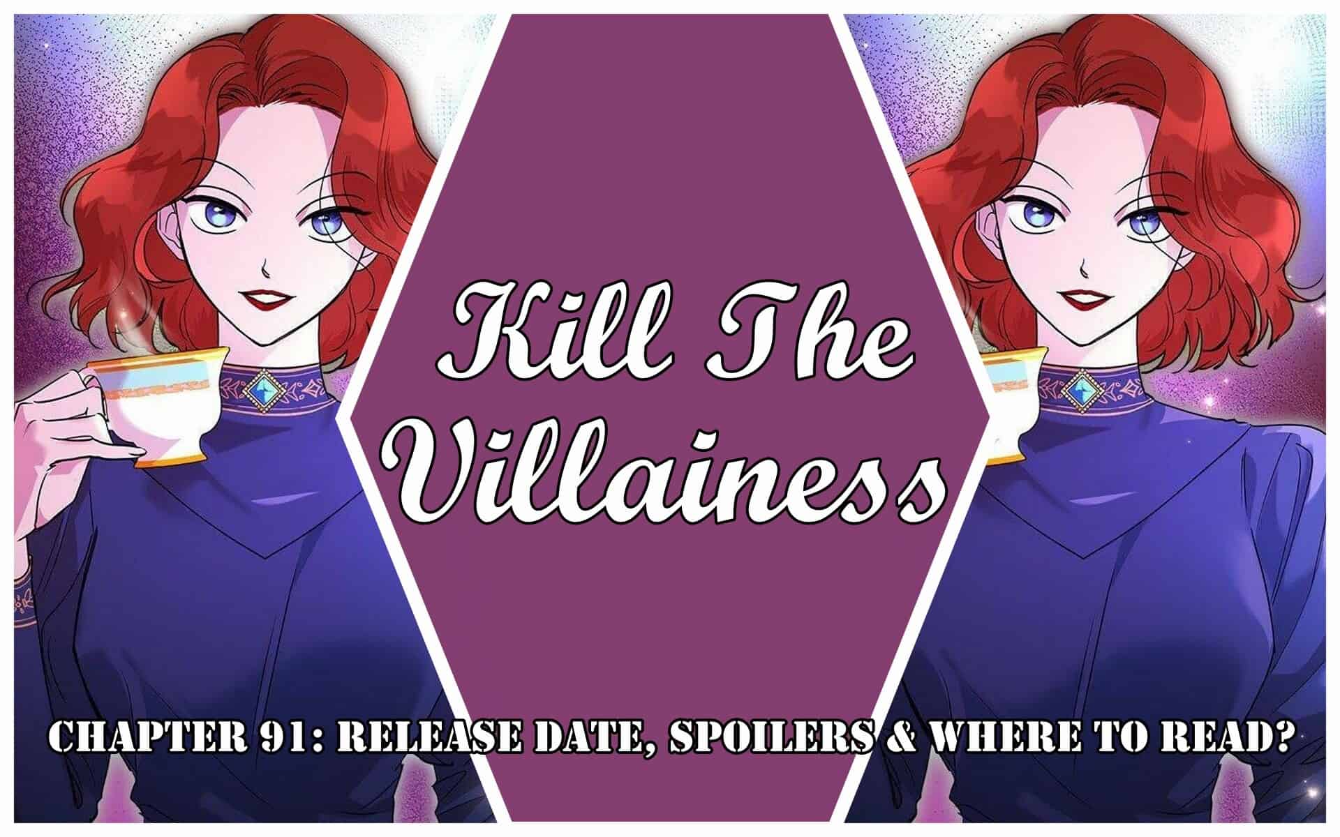 Kill The Villainess Chapter 91: Release Date, Spoilers & Where to Read?