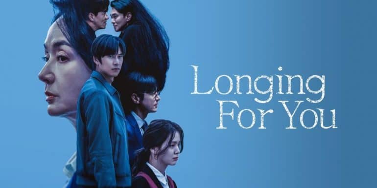 Longing for You Episodes Streaming Guide And Episodes Schedule