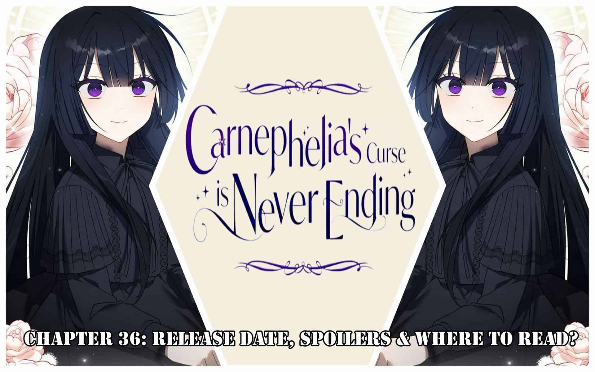 Carnephelia’s Curse Is Never Ending Chapter 36: Release Date, Spoilers & Where to Read?