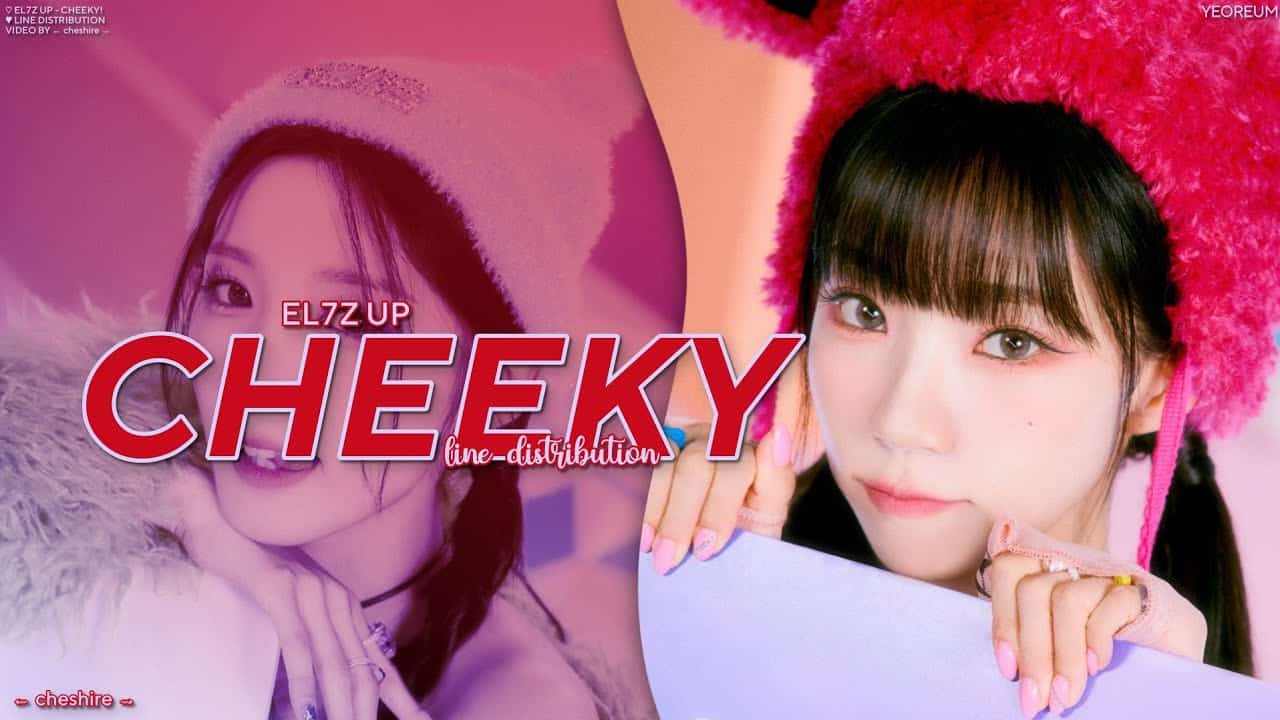 EL7Z UP Debuts With The Title Track Cheeky