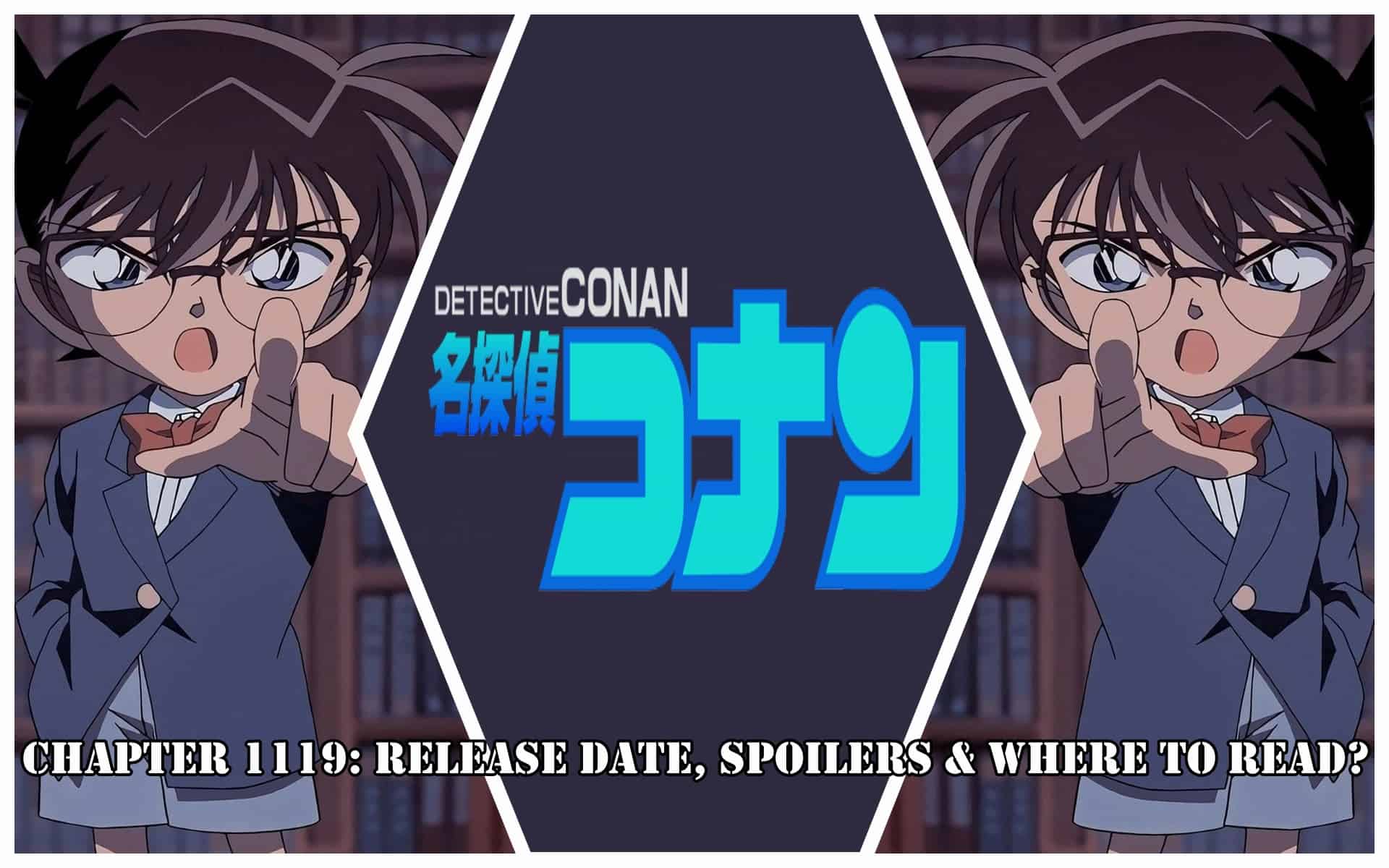 Detective Conan Chapter 1119: Release Date, Spoilers & Where to Read?