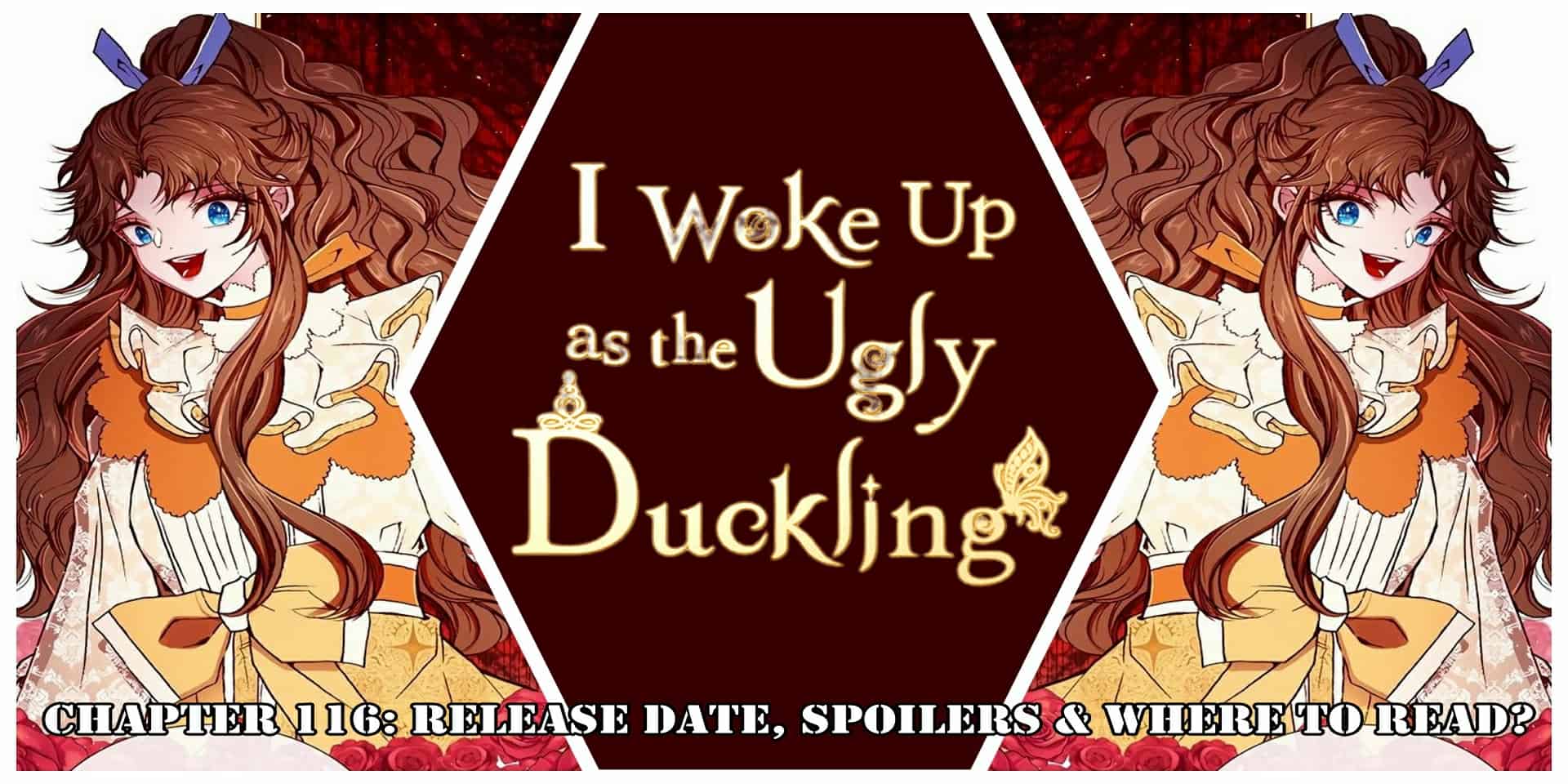 I Became The Ugly Lady Chapter 116: Release Date, Spoilers & Where to Read?