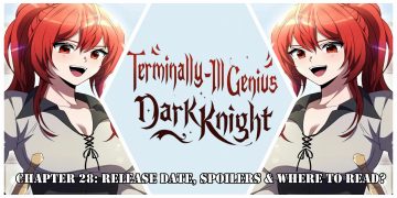 Terminally-Ill Genius Dark Knight Chapter 28: Release Date, Spoilers & Where to Read?