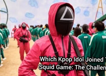 Which Kpop Idol Joined Squid Game: The Challenge