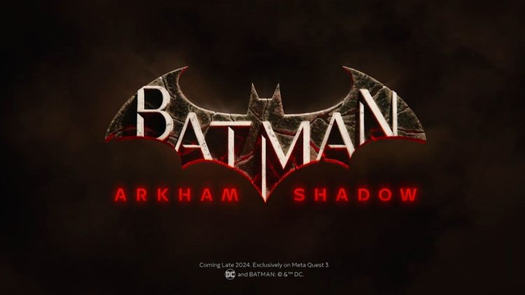 Batman Arkham Shadow Coming Fall 2024 (Credits Camouflaj And Oculus STUDIOS)