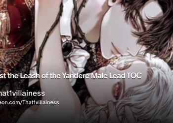 I Lost the Leash of the Yandere Male Lead Chapter 82: Release Date, Plot, and Where to Read