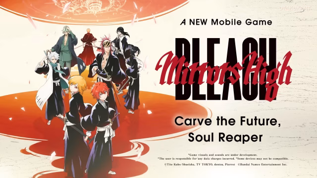 BLEACH Mirrors High Opens Closed Beta Applications at Anime Expo 2026, Reveals New Trailer and Original Soul Reaper Protagonists